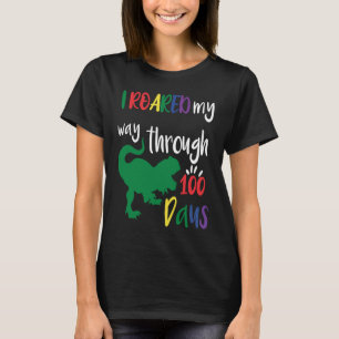 Dinosaur Kid I Roared My Way Through 100 Day Of Sc T-Shirt