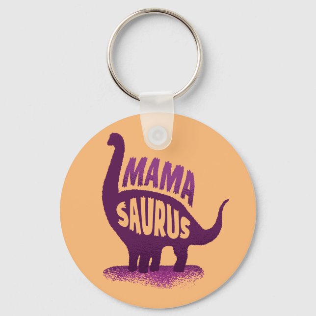 Dinosaur Mama - Mamasaurus Key Ring (Front)
