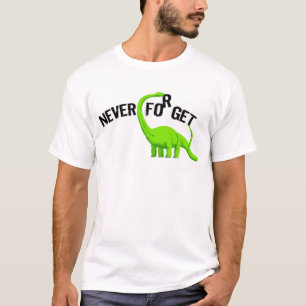 Dinosaur Never Forget T-Shirt