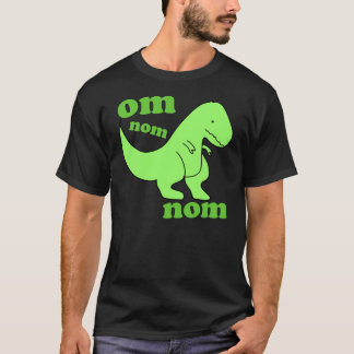 dinosaur om nom nom T-Shirt