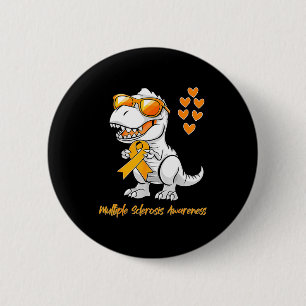 Dinosaur Orange Ribbon Support Multiple Sclerosis 6 Cm Round Badge