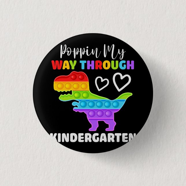 Dinosaur Poppin My Way Through Kindergarten 3 Cm Round Badge (Front)