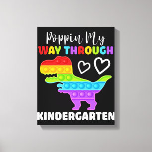 Dinosaur Poppin My Way Through Kindergarten Canvas Print