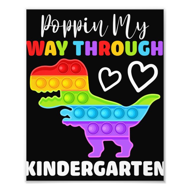 Dinosaur Poppin My Way Through Kindergarten Photo Print (Front)