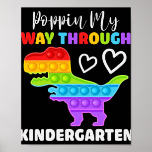 Dinosaur Poppin My Way Through Kindergarten Poster