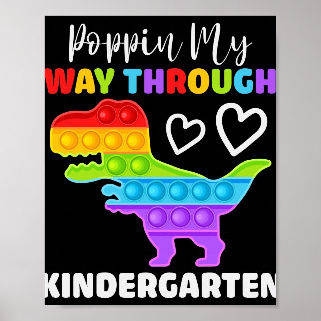 Dinosaur Poppin My Way Through Kindergarten Poster (Front)