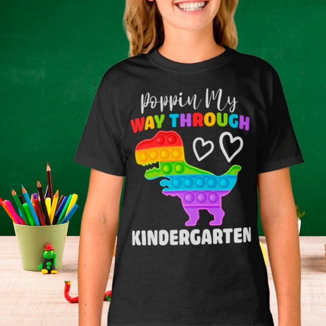 Dinosaur Poppin My Way Through Kindergarten T-Shirt (Creator Uploaded)