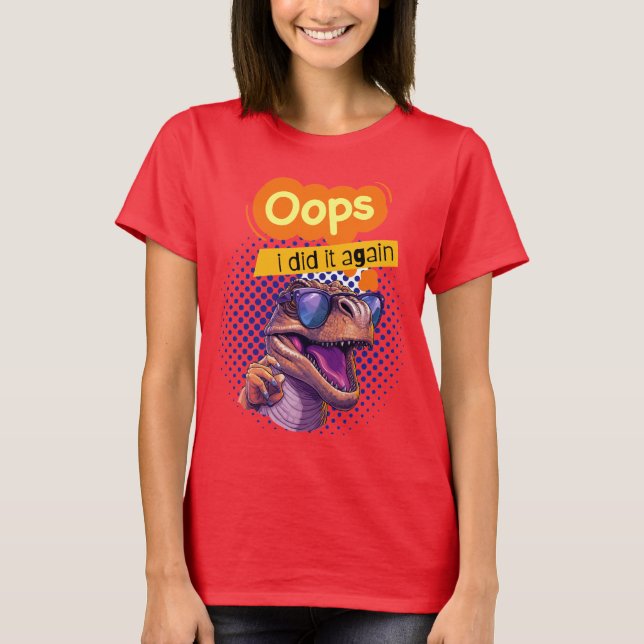 dinosaur quote  T-Shirt (Front)