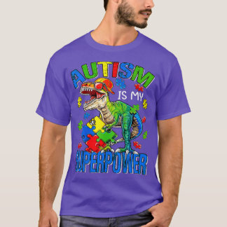 Dinosaur Rex Autism Is My Superpower Autism Awaren T-Shirt