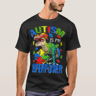 Dinosaur Rex Autism Is My Superpower Autism T-Shirt