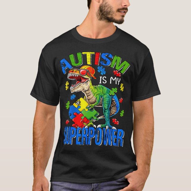 Dinosaur Rex Autism Is My Superpower Autism T-Shirt (Front)