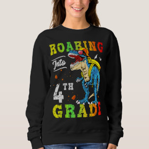 Dinosaur Roaring Into 4th Grade First Day Back To Sweatshirt