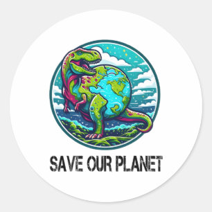Dinosaur Save Our Planet Cute Earth Day Men Women Classic Round Sticker