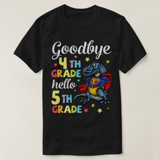 Dinosaur Senior Student Goodbye 4th Grade Hello 5t T-Shirt (Design Front)