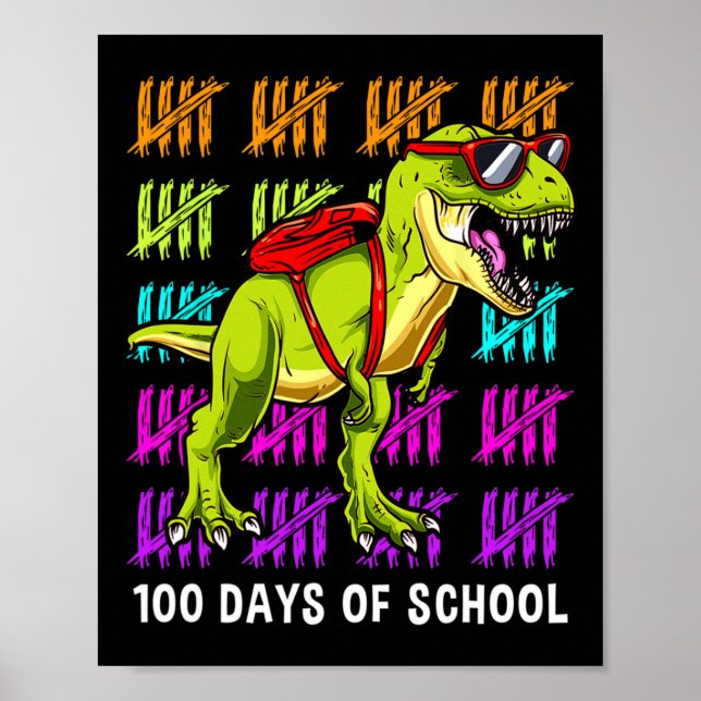 Dinosaur T Rex 100 Days of School Dinosaur T Rex K Poster (Front)