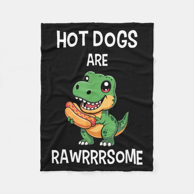 Dinosaur T Rex Hot Dog Shirt Funny Hot Dogs Are Ra Fleece Blanket (Front)