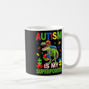 Dinosaur T-rex Kids Autism Is My Superpower Autism Coffee Mug