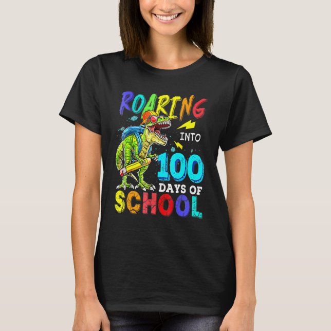 Dinosaur T Rex Roaring Into 100 Days Of School Tea T-Shirt (Front)