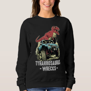 Dinosaur - Tyrannosaurus Wrecks - Reptiles - Paleo Sweatshirt