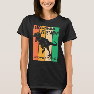 Dinosaur Walk Secondhand Vegetarian My Food Eats Y T-Shirt