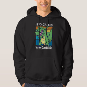 Dinosaur With Short Arms It Is Called Mini Dabbing Hoodie