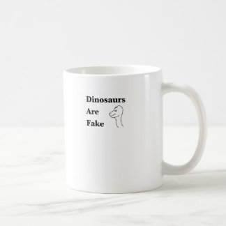 Dinosaurs are Fake Coffee Mug