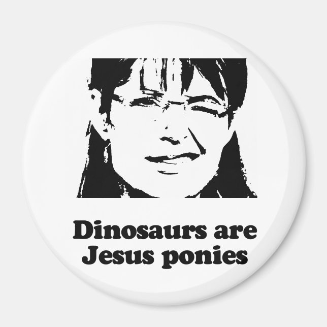 Dinosaurs are Jesus ponies Magnet (Front)