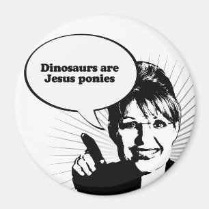 Dinosaurs are Jesus ponies Magnet