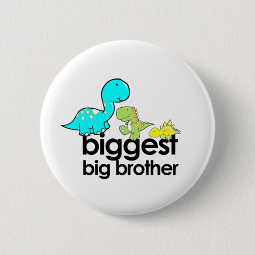 Image of dinosaurs biggest big brother 6 Cm Round Badge