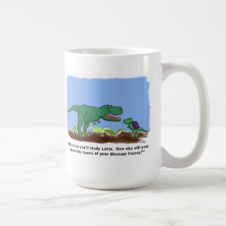 Dinosaurs know Latin Coffee Mug