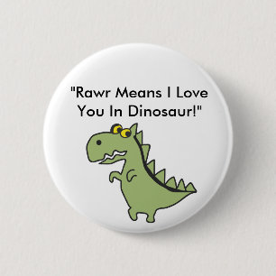Dinosawaaa.ai, "Rawr Means I Love You In Dinosa... 6 Cm Round Badge