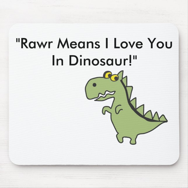 Dinosawaaa.ai, "Rawr Means I Love You In Dinosa... Mouse Mat (Front)