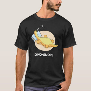 Dinosnore Funny Sleeping Dinosaur Pun Dark BG T-Shirt