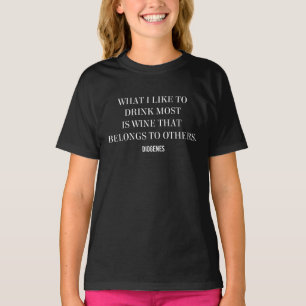 Diogenes Wine Belongs to Others Quote T-Shirt