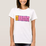 Dion periodic table name shirt<br><div class="desc">Dion spelled out as D I O N (Deuterium Iodine Oxygen Nitrogen) on a shirt for the scientist in you.</div>