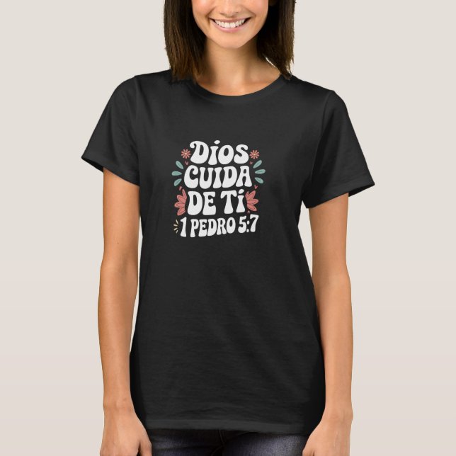 Dios Cuida De Ti 1 Peter 5 7 Catholic Spanish Bibl T-Shirt (Front)