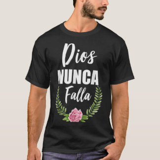 Dios Nunca Falla Spanish Christian Bible  T-Shirt