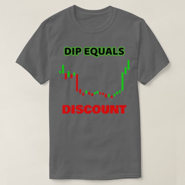 Dip is equal to discount T-Shirt (Design Front)