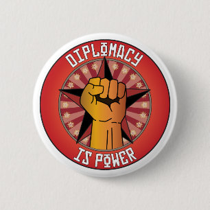 Diplomacy Is Power 6 Cm Round Badge
