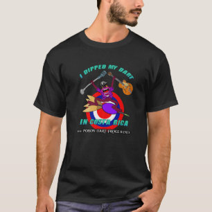Dipped My Dart Funny Poison Dart Frog Costa Rica R T-Shirt