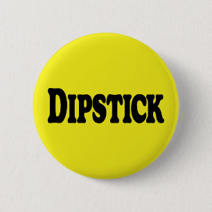 Dipstick 6 Cm Round Badge
