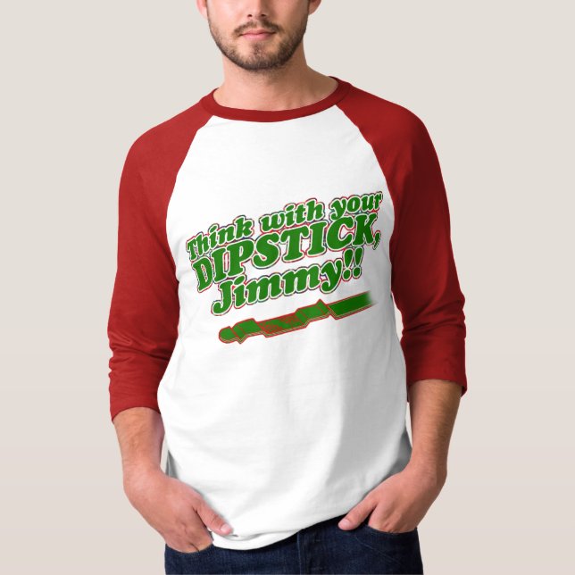 Dipstick T-Shirt (Front)