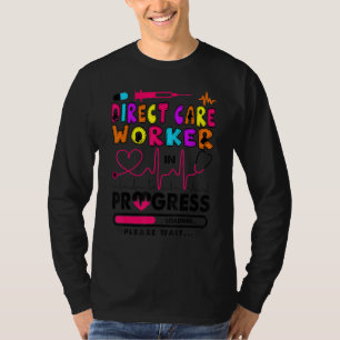 Direct Care Worker In Progress Future Nurse  Rn Nu T-Shirt
