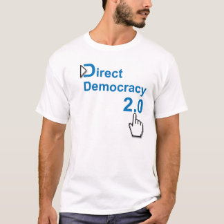 Direct Democracy 2.0 T-Shirt