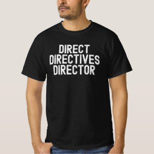 Direct directives director funny halloween costume T-Shirt