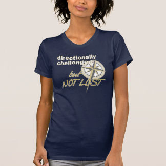 Directionally Challenged Shirt