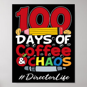 Director 100 Days Of Coffee and Chaos 100th Day Of Poster