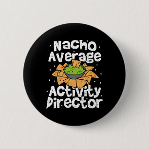 Director Nacho Average Activity Director - Cinco D 6 Cm Round Badge