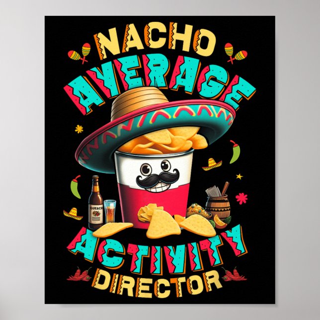 Director Nacho Average Activity Director Cinco De  Poster (Front)