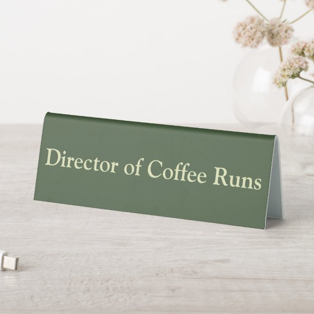 Director of Coffee Runs Funny Office Green (In SItu (Table))